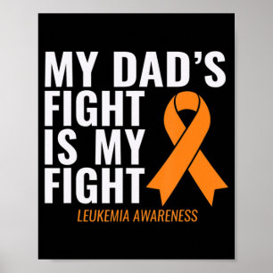 Poster My Dad's Fight is My Fight Leukemia Awareness 