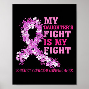 Poster My Daughter's Fight Is My Fight Breast Cancer Awar