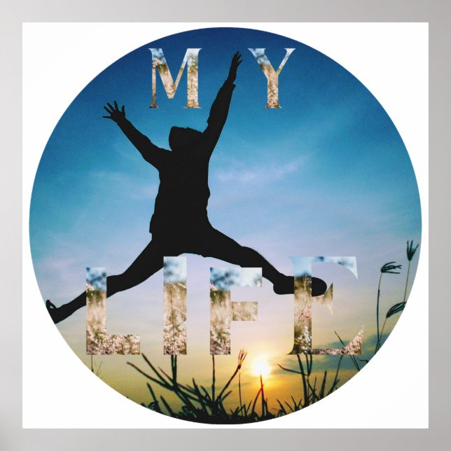 Poster My Life – Inspirational Nature Design Sticker (Devant)