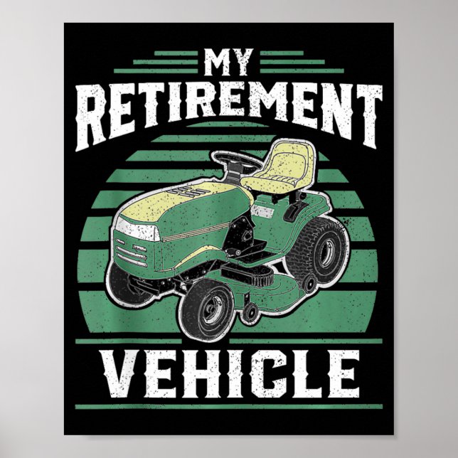 Poster My Retirement Vehicle Funny Riding Lawn Mower Retr (Devant)