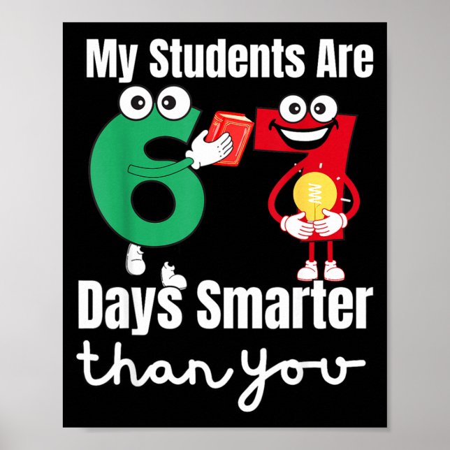 Poster My Students Are 67 Days Smarter Than You  (Devant)