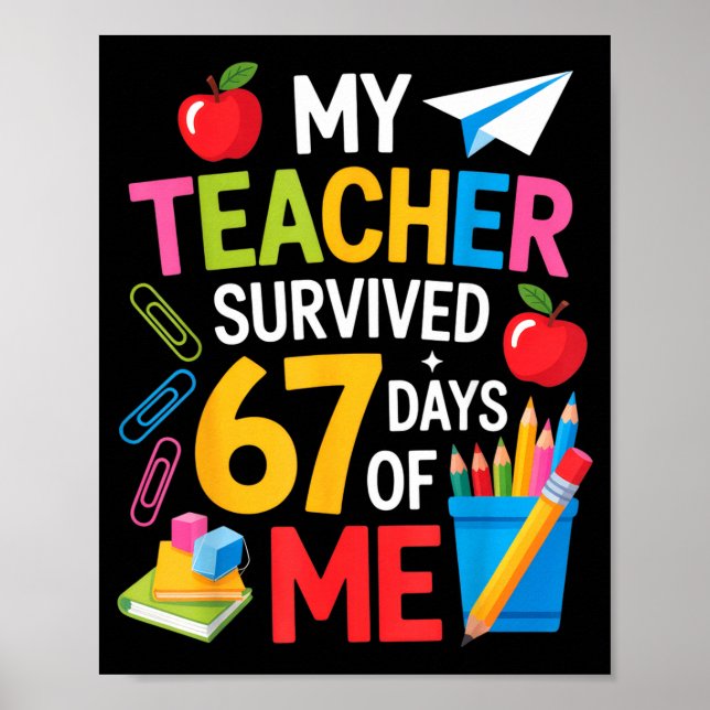 Poster My Teacher Survived 67 Days Of Me Teacher Apprecia (Devant)