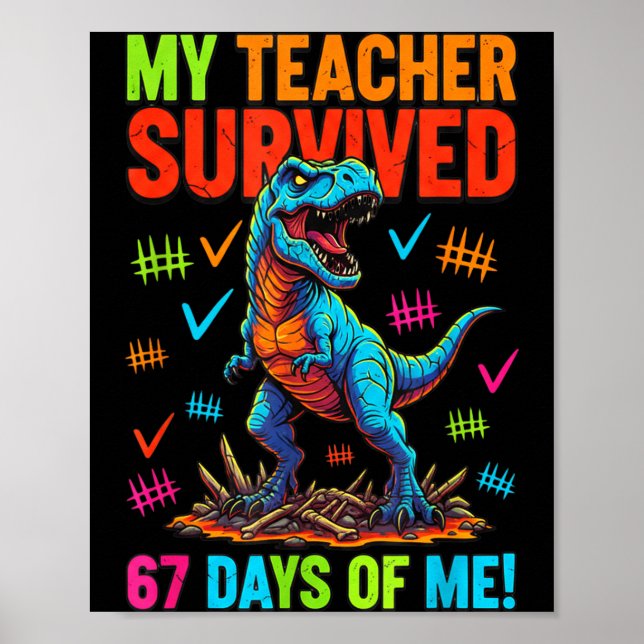 Poster My Teacher Survived 67 Days Of School 67 Meme Dino (Devant)