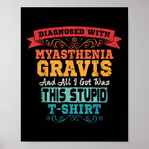 Poster Myasthenia Gravis T Shirt Drôle cadeau de sensibil