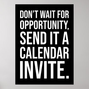 Poster N’attendez pas d’opportunité - Motivation amusante