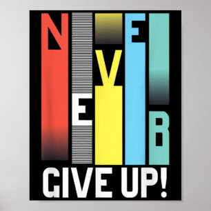 Poster N'Abandonne Jamais - Motivationnel S Coloré Ne Ces