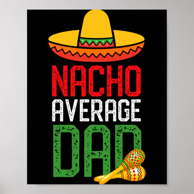 Poster Nacho Average Dad Funny Cinco De Mayo Fathers Day  (Devant)