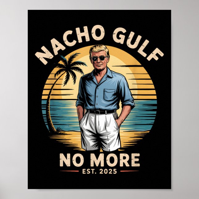 Poster Nacho Gulf No More Funny Trump Vacation 2025 Usa  (Devant)