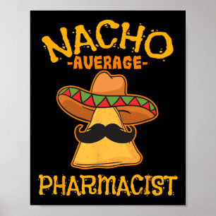 Poster Nacho Moyen Pharmacien Mexicain Cinco De Mayo Fie