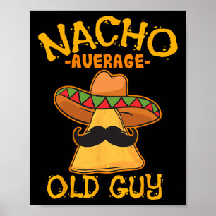 Poster Nacho Moyen Vieux Guy Mexicain Grand-père Cinco De