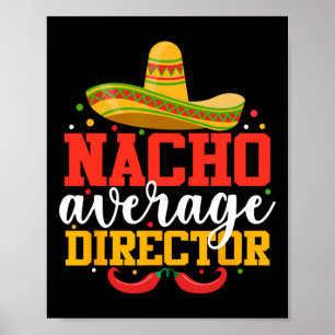 Poster Nacho Moyenne Directeur Funny Cinco De Mayo Mexica