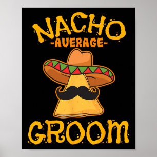 Poster Nacho Moyenne Groom Mexicain Décor Mari Cinco De