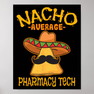Poster Nacho Moyenne Pharmacie Tech Pharmacien Cinco De M