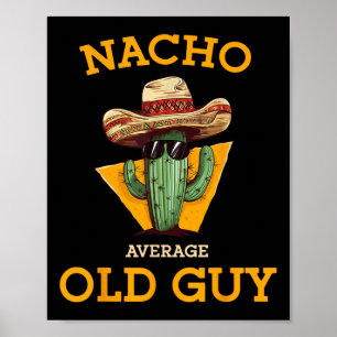 Poster Nacho Moyenne Vieux Guy Drôle Mexicain seniors