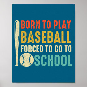 Poster Naitre Pour Jouer Au Baseball Obligé De Partir