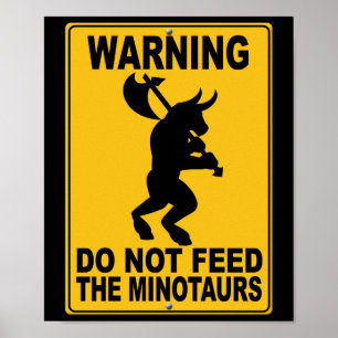 Poster N'alimentez pas le Minotaurs