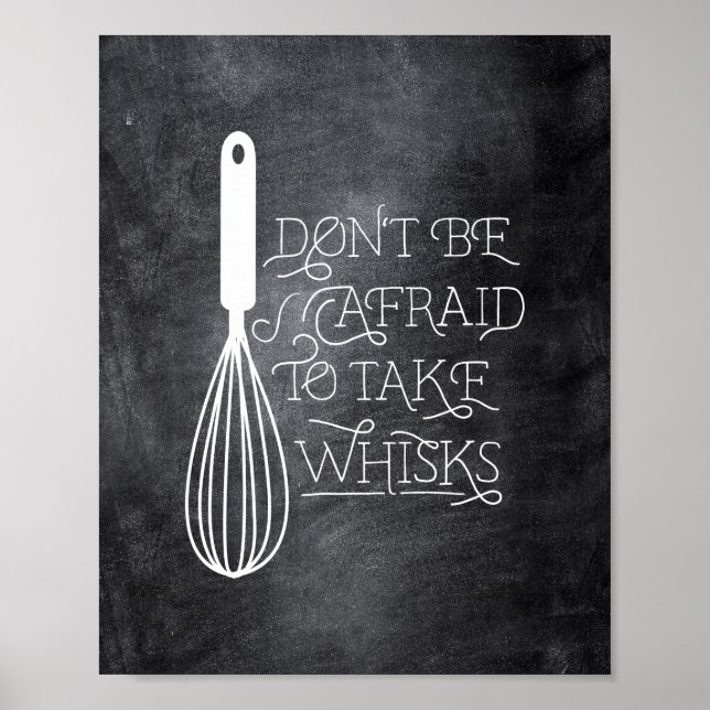 Poster N'ayez pas peur de prendre des citation de Whisks (Devant)