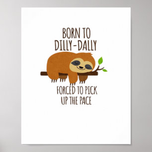 Poster Né À Dilly Dally A Dû Prendre Le Rythme