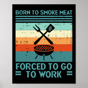Poster Né À Grill Viande Forcé À Travailler Amusant Bbq B