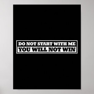Poster Ne commencez pas avec moi, vous ne gagnerez pas Ci