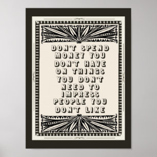 Poster Ne dépensez pas l'argent que vous n'avez pas le