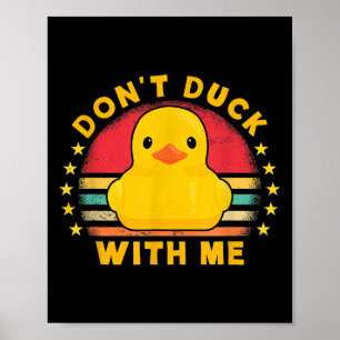 Poster Ne Détournez Pas Avec Moi - Canard En Caoutchouc M