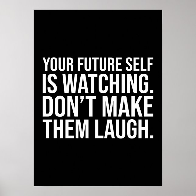 Poster Ne faites pas rire l'avenir - Motivationnelle amus (Devant)