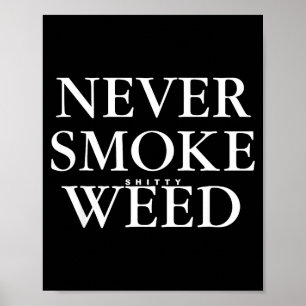 Poster Ne fumez jamais de Ty Weed, fumez des blagues drôl