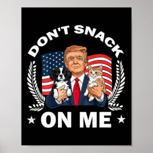Poster Ne grignote pas sur moi drôle Chat Donald Trump fa