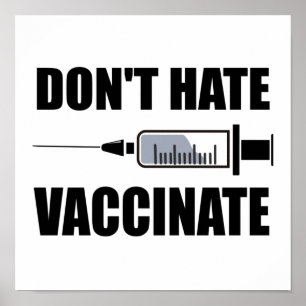 Poster Ne haïssez pas, vaccinez-vous déclaration pro-vacc