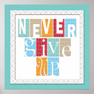 Poster Ne jamais renoncer aux citations motivationnelles 