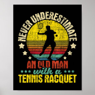 Poster Ne jamais sous-estimer un vieil homme - Tennis Rac