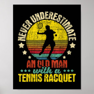 Poster Ne jamais sous-estimer un vieil homme - Tennis Rac