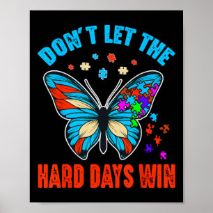 Poster Ne laissez pas les jours difficiles gagner Mois de