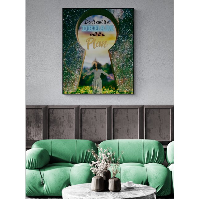 Poster Ne l'appelez pas un rêve, appelez-le un plan (Action over imagination.)