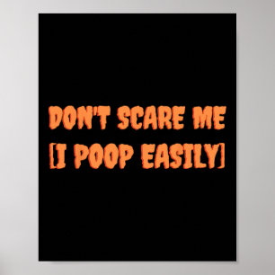 Poster Ne me craignez pas Je Poop facilement amusant Hall