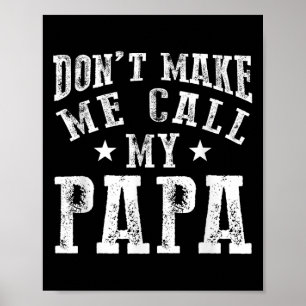Poster Ne me fais pas appeler mon papa grand-père Citatio