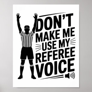Poster Ne me faites pas utiliser ma voix d'arbitre, arbit