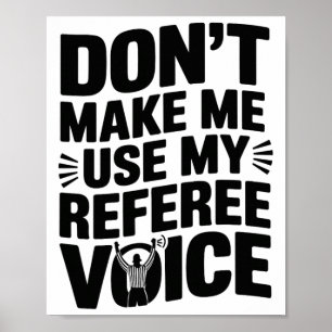 Poster Ne me faites pas utiliser ma voix d'arbitre, arbit