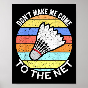 Poster Ne Me Faites Pas Venir Au Net Drôle Badminton