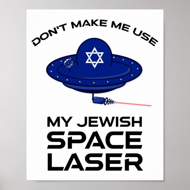 Poster Ne me force pas à utiliser mon laser spatial juif (Devant)