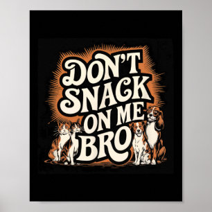 Poster Ne me grignote pas Bro Drôle Amoureux de les chats