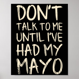 Poster Ne me parle pas ! Jusqu'à ce que j'aie mon Mayo dr