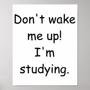 Poster Ne me réveille pas, je suis en train d'étudier