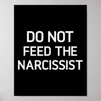 Poster Ne Nourrissez Pas Le Narcissiste, Drôle, Plaisante