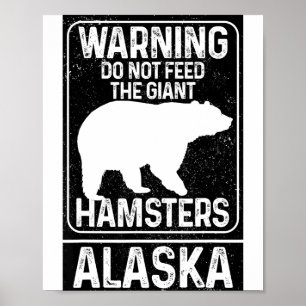 Poster Ne Nourrissez Pas Les Hamsters Géants Ours Brun Dr