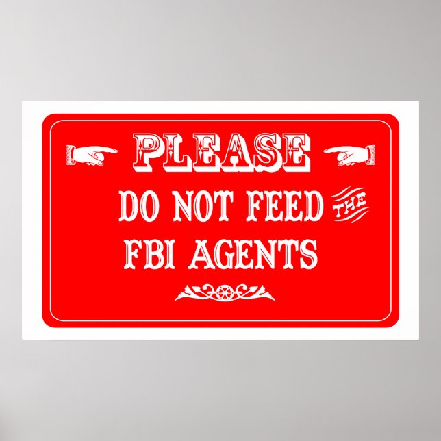 Poster Ne Pas Alimenter Les Agents Du FBI (Devant)