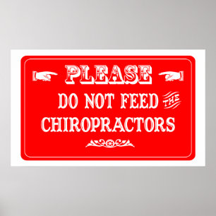 Poster Ne Pas Alimenter Les Chiropraticiens
