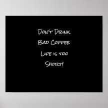 Ne pas boire de mauvais café drôle noir et blanc