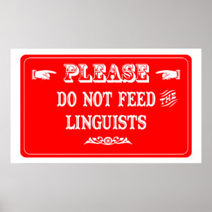 Poster Ne Pas Nourrir Les Linguistes